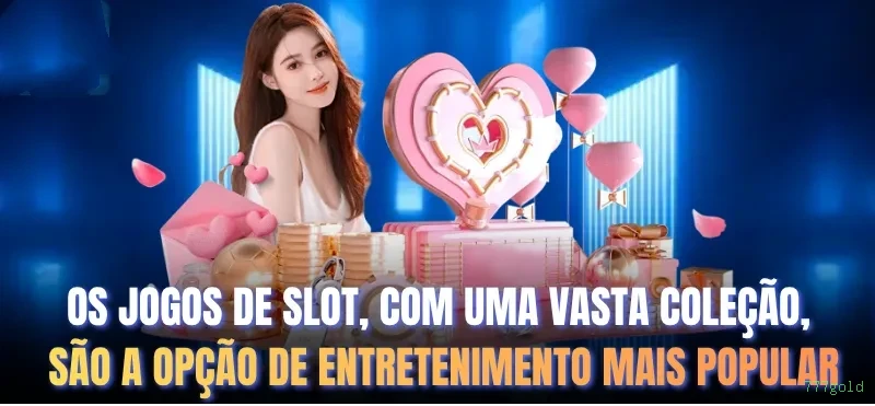 Plataforma 777gold - cassino e apostas